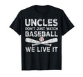 Uncle Baseball Uncles Dont Just Watch T-Shirt - Streetwear Style Men Women - T-Shirt, Sweatshirt, Hoodie