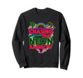 Country Music Chasing Thats Neon Sweatshirt - Trendy Graphic Unisex - T-Shirt, Sweatshirt, Hoodie