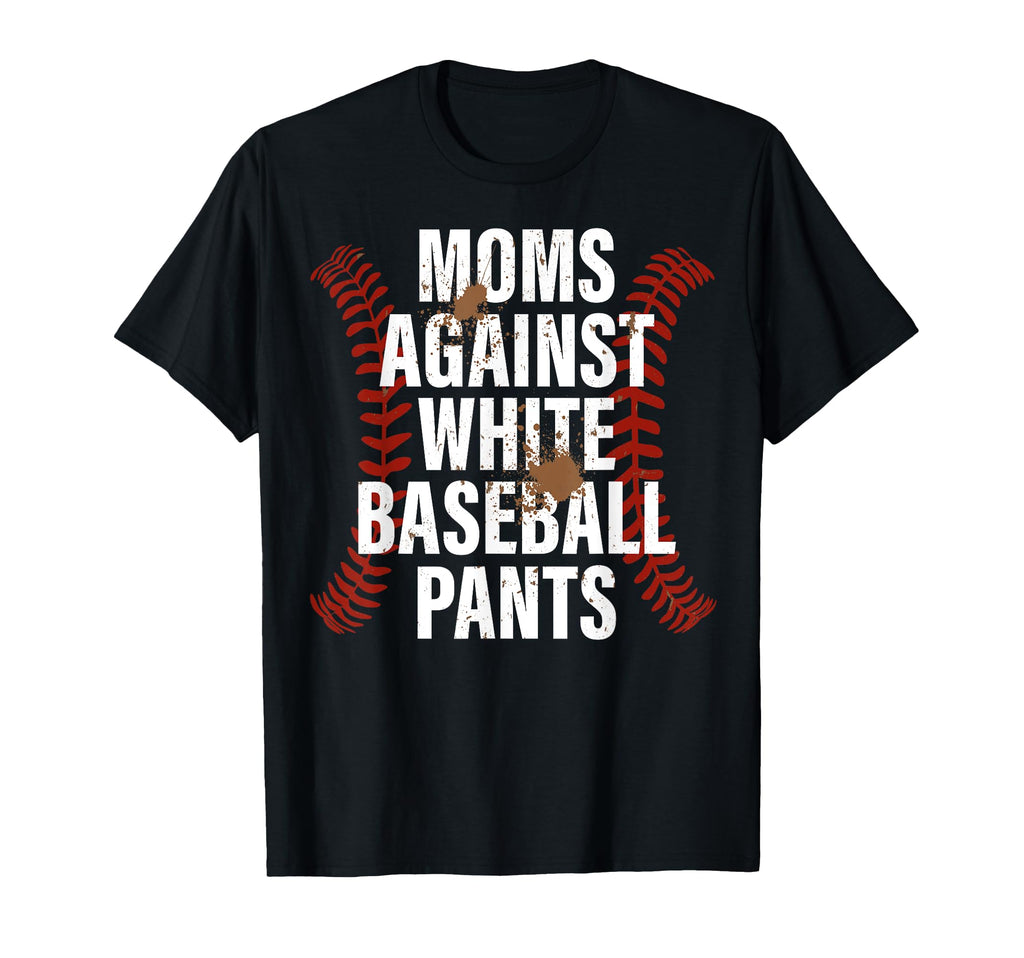 Baseball Mom Funny Moms Against T-Shirt - Custom Art Print for Adults - T-Shirt, Sweatshirt, Hoodie
