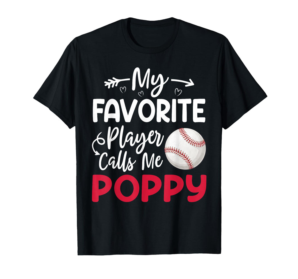 My Favorite Player Calls Me Poppy T-Shirt - Novelty Apparel Men Women - T-Shirt, Sweatshirt, Hoodie
