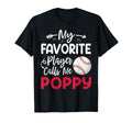 My Favorite Player Calls Me Poppy T-Shirt - Novelty Apparel Men Women - T-Shirt, Sweatshirt, Hoodie