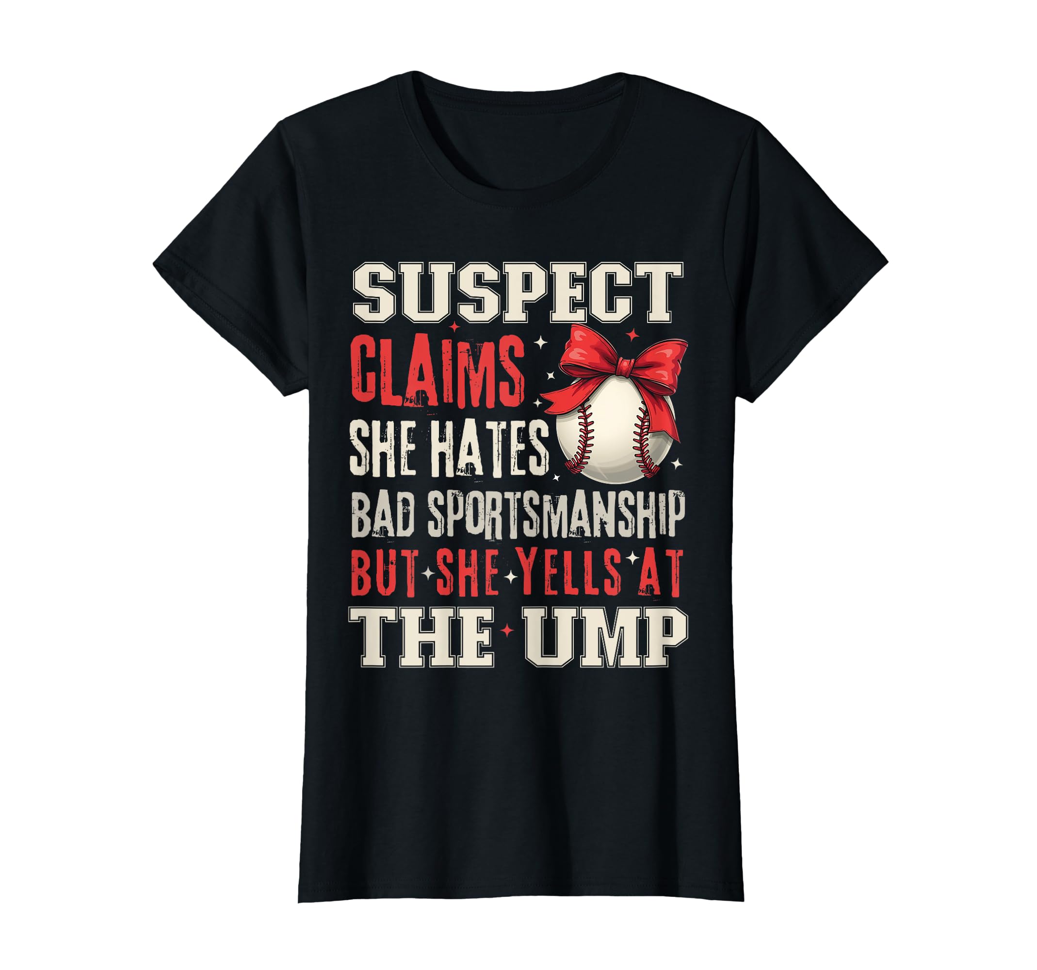 Funny Baseball Suspect Claims She Hates T-Shirt - Streetwear Style Unisex - T-Shirt, Sweatshirt, Hoodie