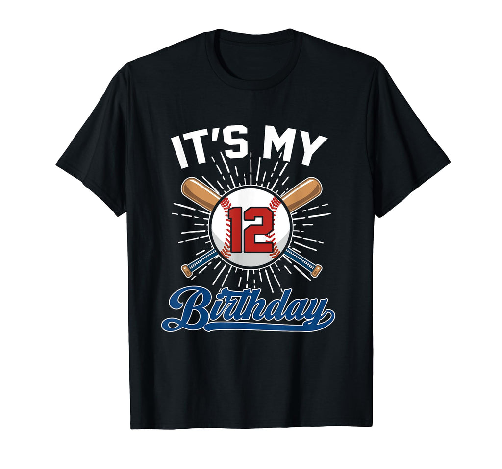 Its My 12Th Birthday Baseball 12 Years Old T-Shirt - Graphic Print Unisex - T-Shirt, Sweatshirt, Hoodie
