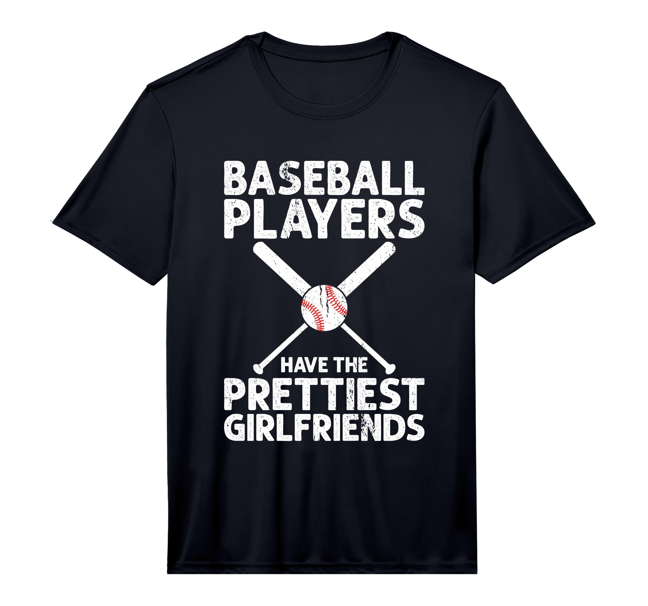 Mens Baseball Players Have Prettiest T-Shirt - Casual Everyday Wear Unisex - T-Shirt, Sweatshirt, Hoodie