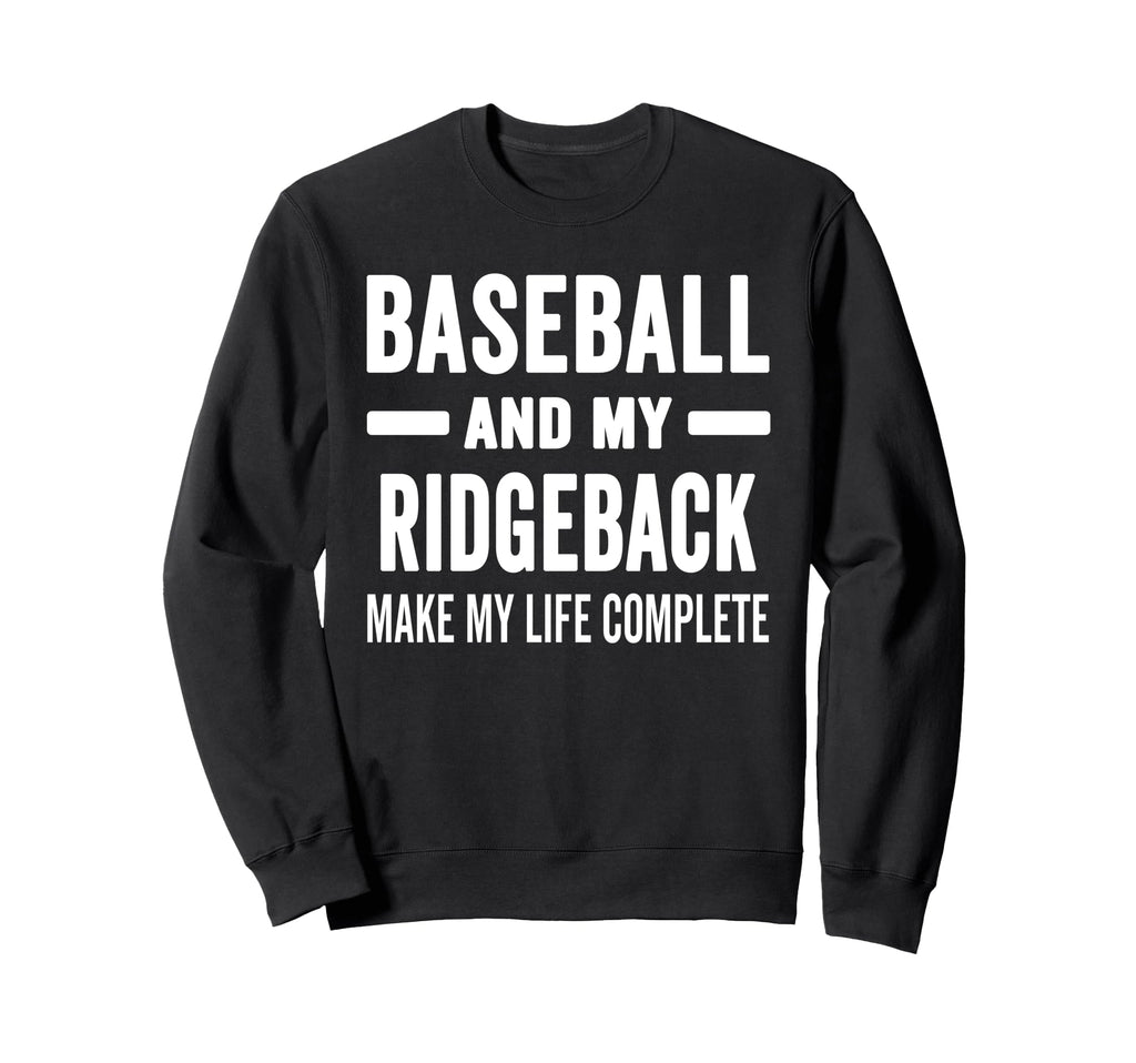 Baseball And My Ridgeback Mama Sweatshirt - Streetwear Style for Adults - T-Shirt, Sweatshirt, Hoodie
