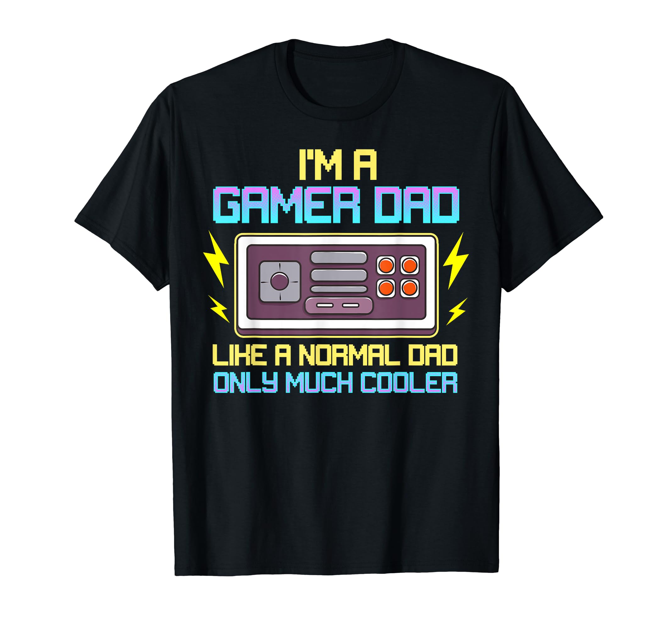 Gamer Dad Video Games Funny Quotes T-Shirt - Custom Art Print Men Women - T-Shirt, Sweatshirt, Hoodie