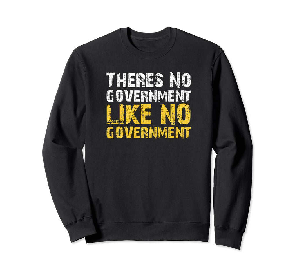 Distressed Libertarian No Sweatshirt - Casual Everyday Wear Men Women - T-Shirt, Sweatshirt, Hoodie