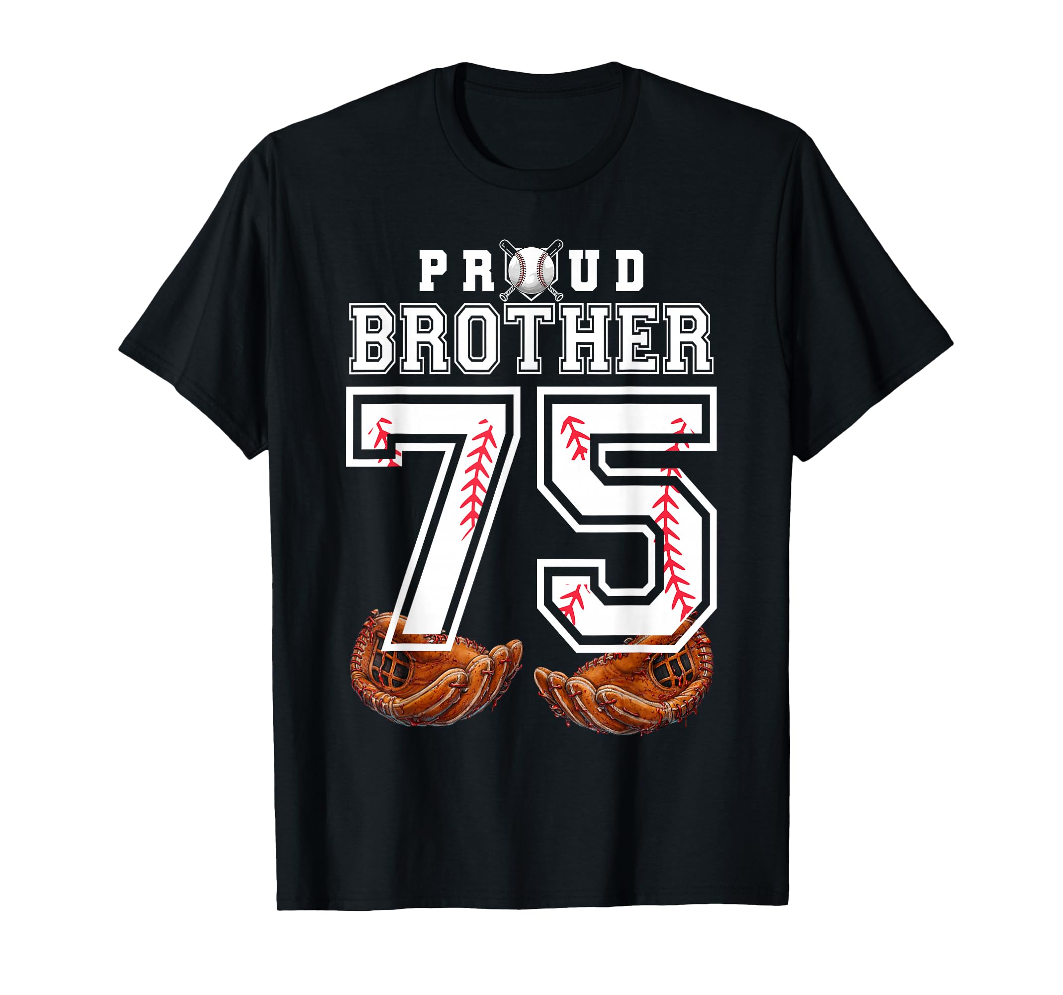 Proud Brother Baseball Player Number 75 T-Shirt - Streetwear Style Unisex - T-Shirt, Sweatshirt, Hoodie