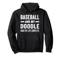 Baseball And My Doodle Mama Dog Hoodie - Fun Novelty Design Men Women - T-Shirt, Sweatshirt, Hoodie