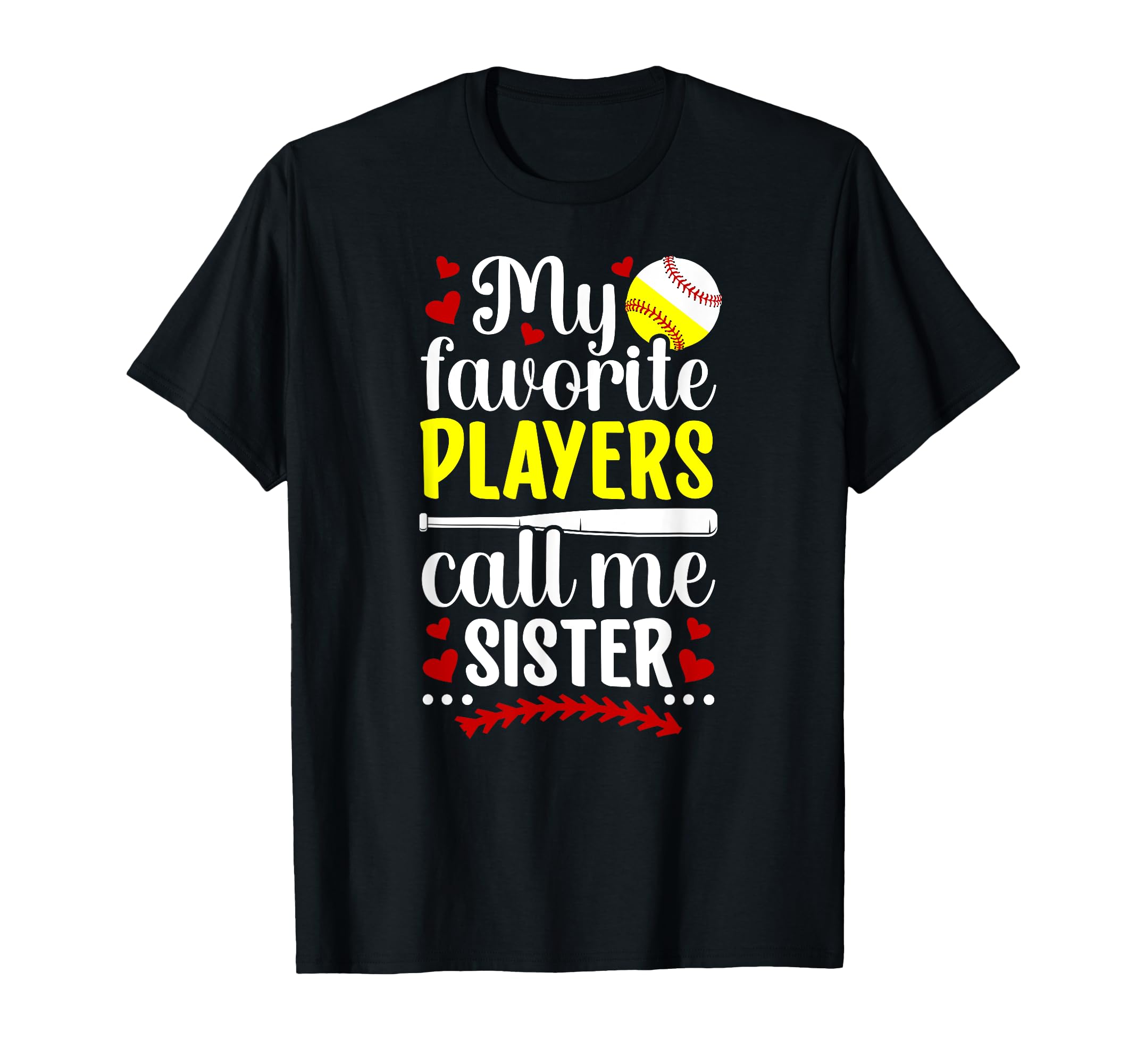 My Favorite Players Call Me Sister T-Shirt - Graphic Print Men Women - T-Shirt, Sweatshirt, Hoodie