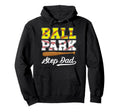 Ballpark Step Dad Softball Baseball Hoodie - Custom Art Print Unisex - T-Shirt, Sweatshirt, Hoodie