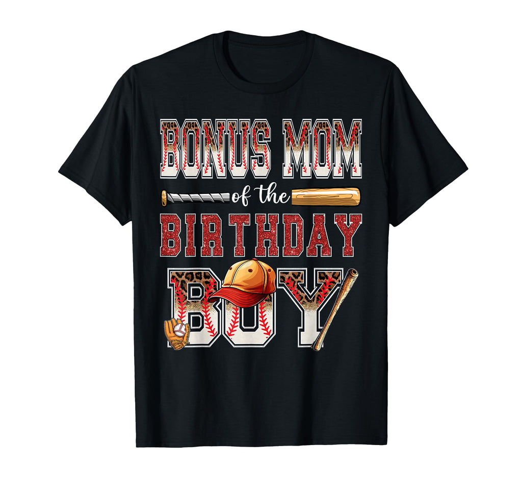 Bonus Mom Birthday Baseball Player Bday T-Shirt - Trendy Graphic Men Women - T-Shirt, Sweatshirt, Hoodie