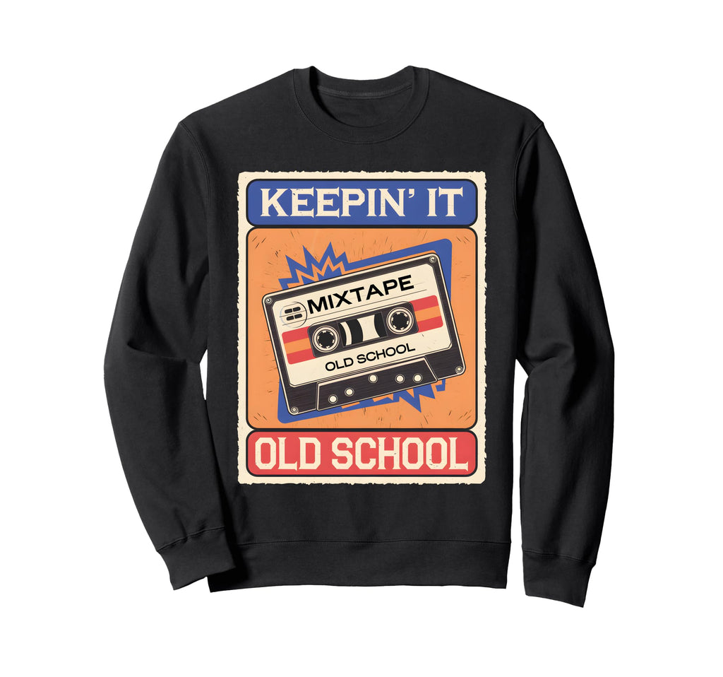 Old School Hip Hop 80S 90S Cassette Sweatshirt - Novelty Apparel Unisex - T-Shirt, Sweatshirt, Hoodie
