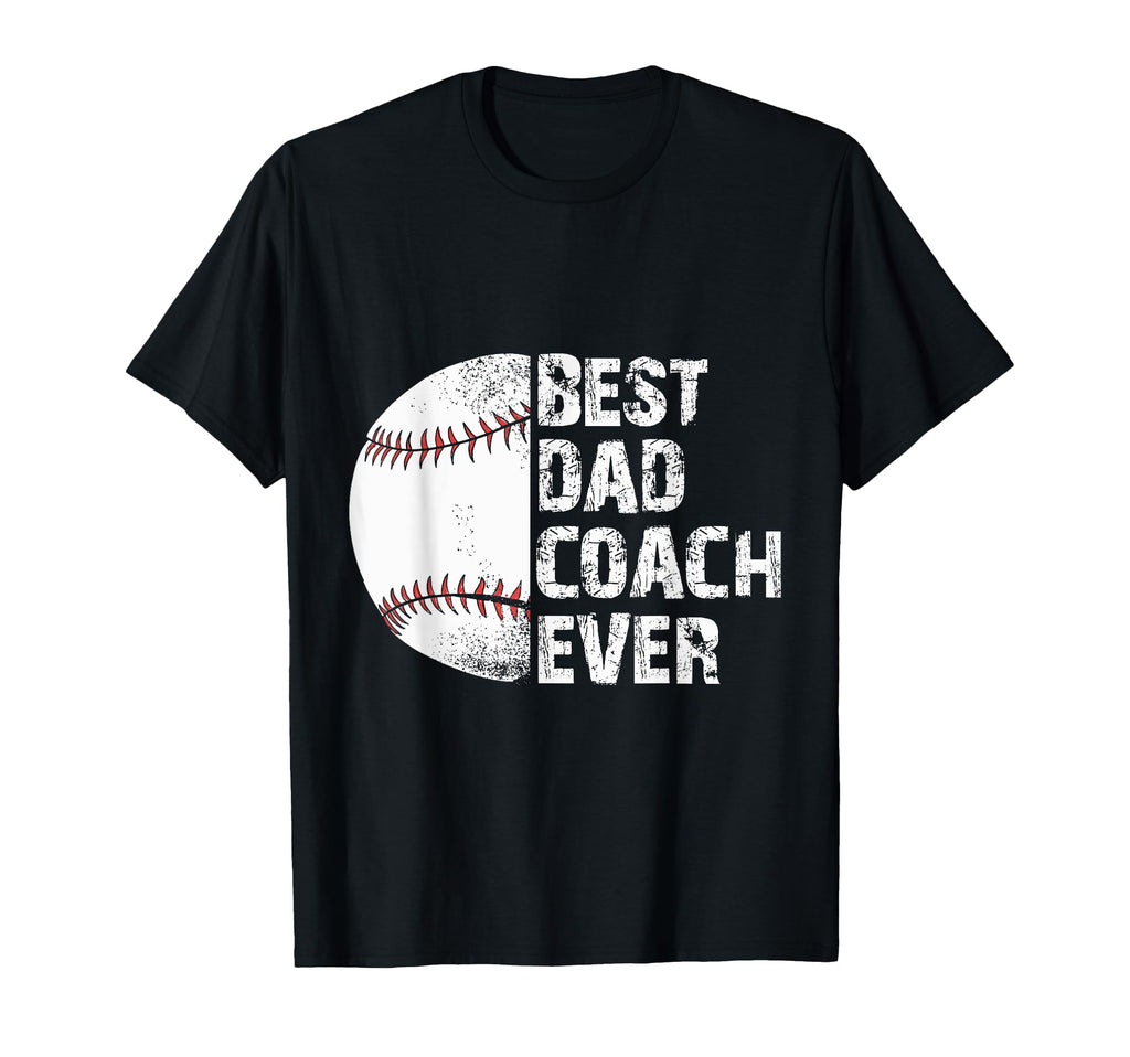 Best Dad Coach Ever Baseball T-Shirt - Fun Novelty Design for Adults - T-Shirt, Sweatshirt, Hoodie