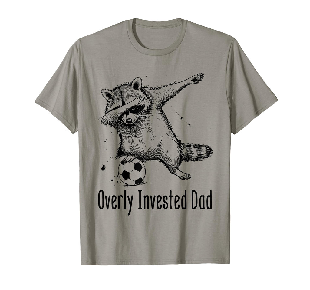 Overly Invested Dad Funny Soccer Parent T-Shirt - Graphic Print Men Women - T-Shirt, Sweatshirt, Hoodie