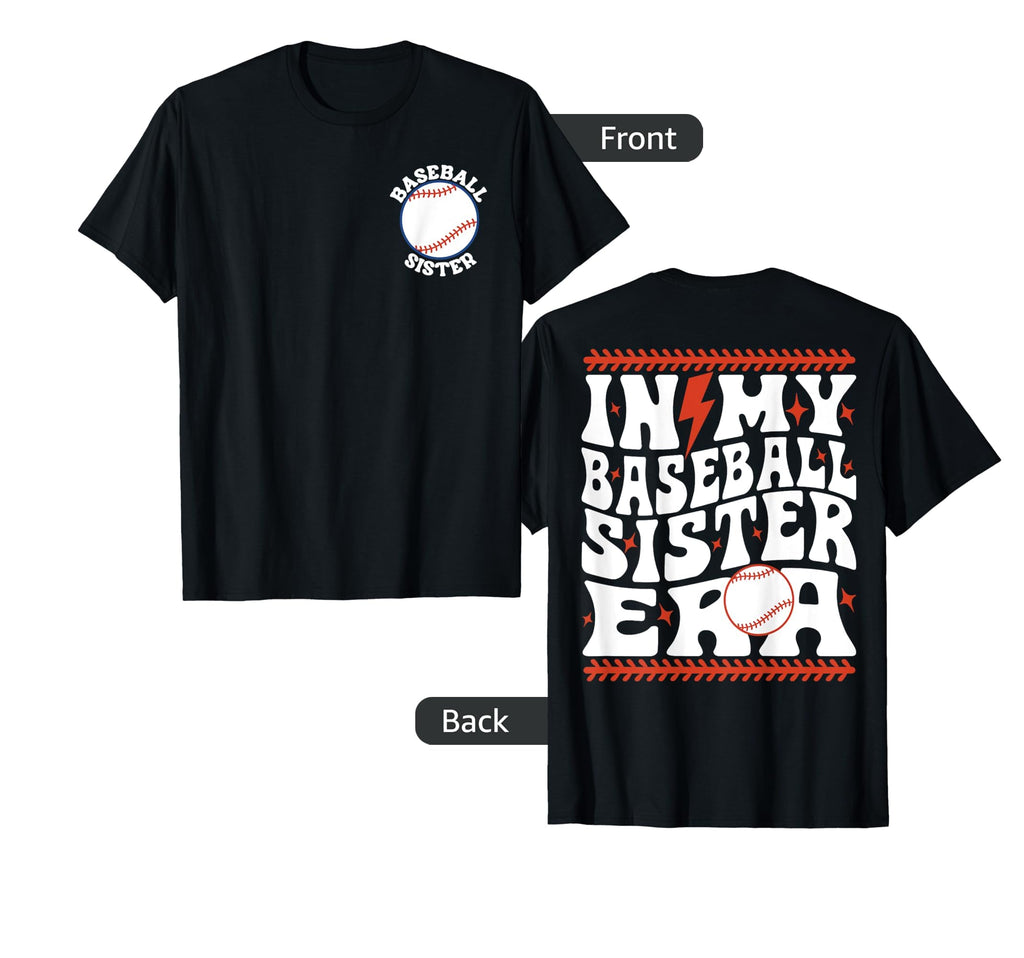 My Baseball Sister Era Groovy Sister T-Shirt - Graphic Print Men Women - T-Shirt, Sweatshirt, Hoodie