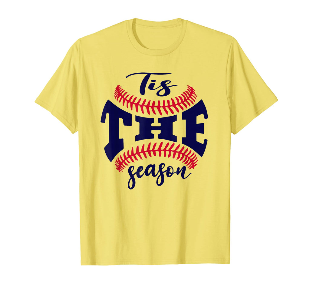 Funny Tis Season Baseball Is My T-Shirt - Novelty Apparel Men Women - T-Shirt, Sweatshirt, Hoodie