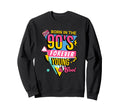 Born Nineties Aesthetics Sweatshirt - Unique Graphic Men Women - T-Shirt, Sweatshirt, Hoodie