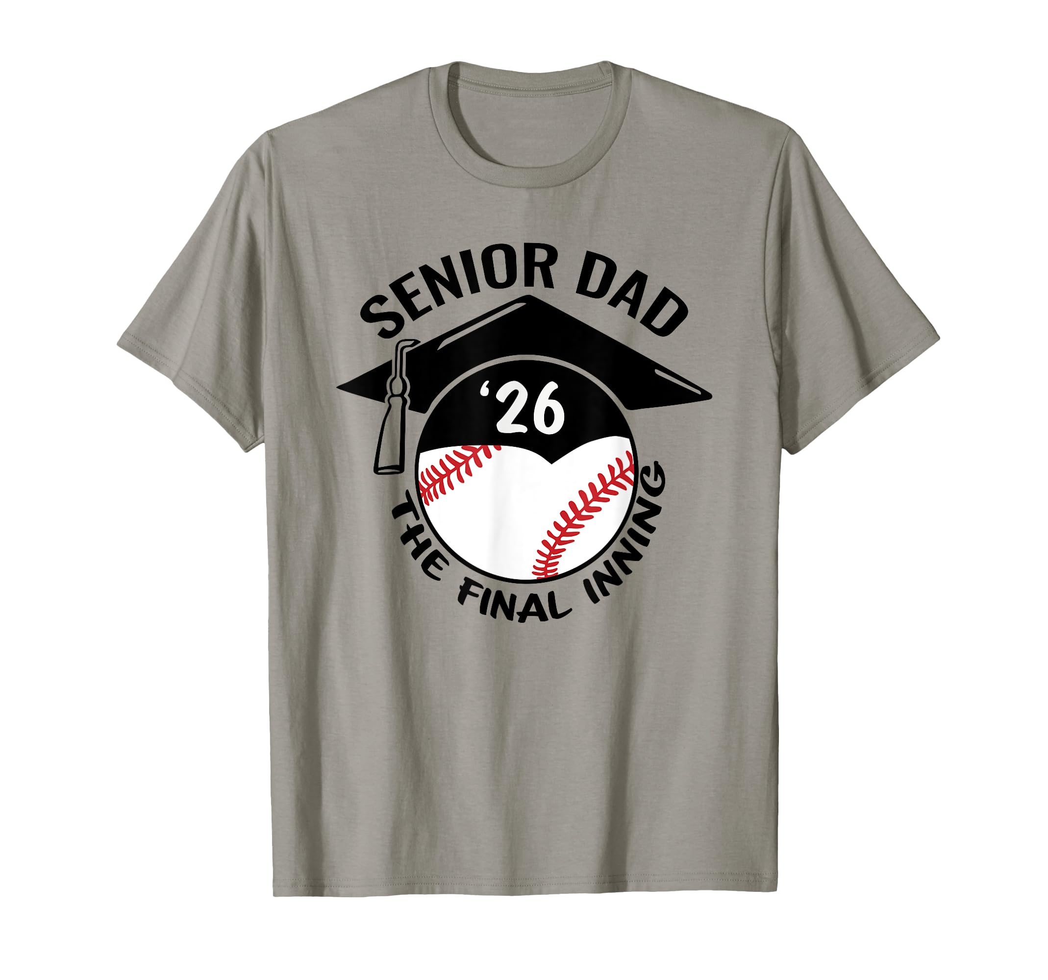 Baseball Senior Dad 2026 Final Inning T-Shirt - Graphic Print for Adults - T-Shirt, Sweatshirt, Hoodie