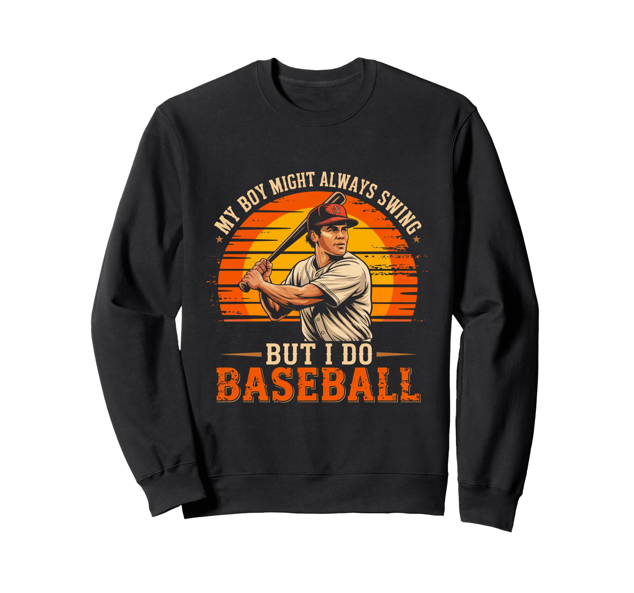 My Might Not Always Swing But I Do Sweatshirt - Unique Graphic Unisex - T-Shirt, Sweatshirt, Hoodie