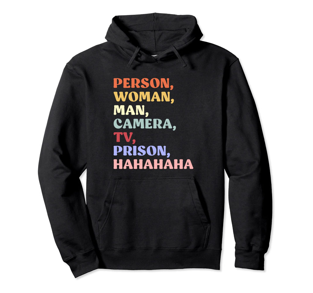 Person Camera Tv Prison Hahaha Funny Hoodie - Aesthetic Graphic Unisex - T-Shirt, Sweatshirt, Hoodie