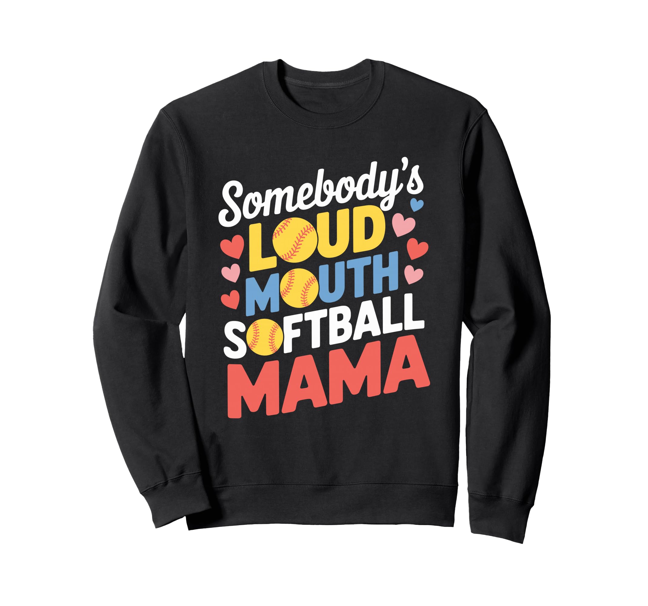 Somebodys Loud Mouth Softball Sweatshirt - Aesthetic Graphic Men Women - T-Shirt, Sweatshirt, Hoodie