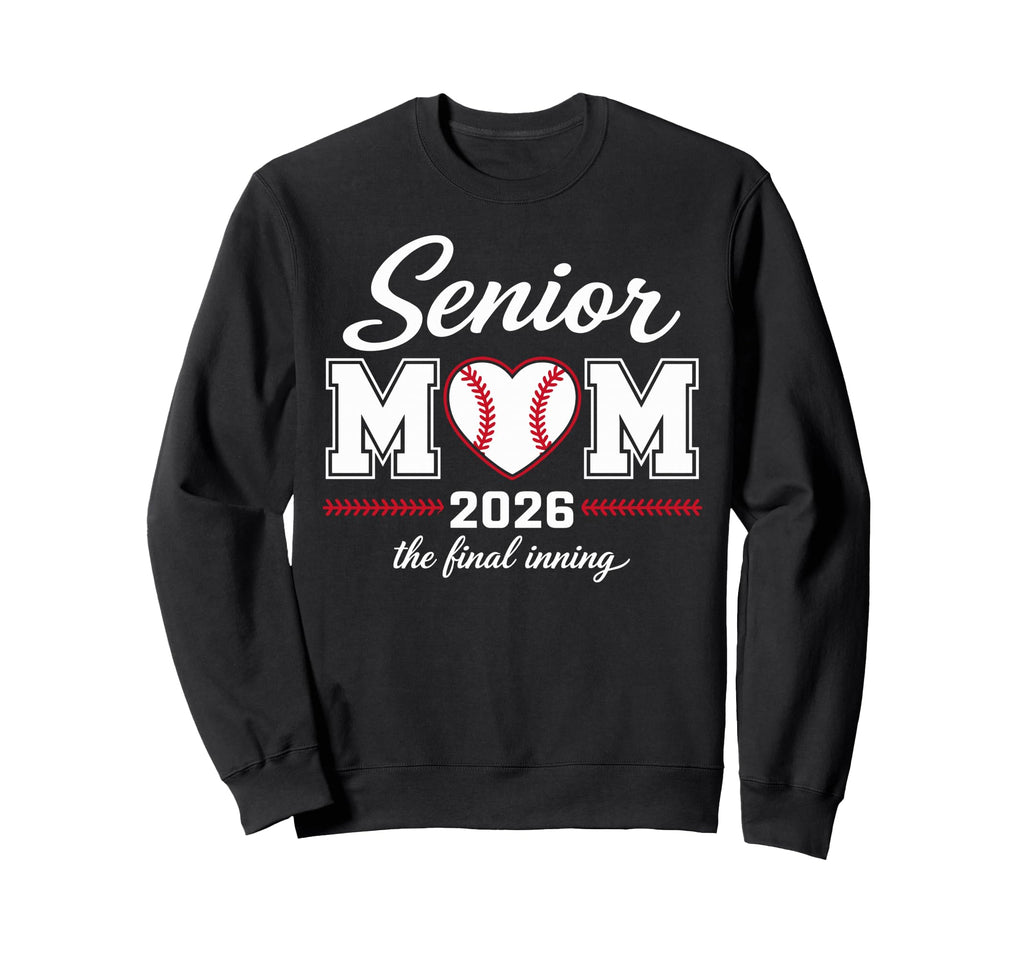 Baseball Senior Mom 2026 Final Sweatshirt - Graphic Print for Adults - T-Shirt, Sweatshirt, Hoodie