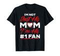 Im Not Just His Mom Number 1 Fan Funny T-Shirt - Custom Art Print Unisex - T-Shirt, Sweatshirt, Hoodie