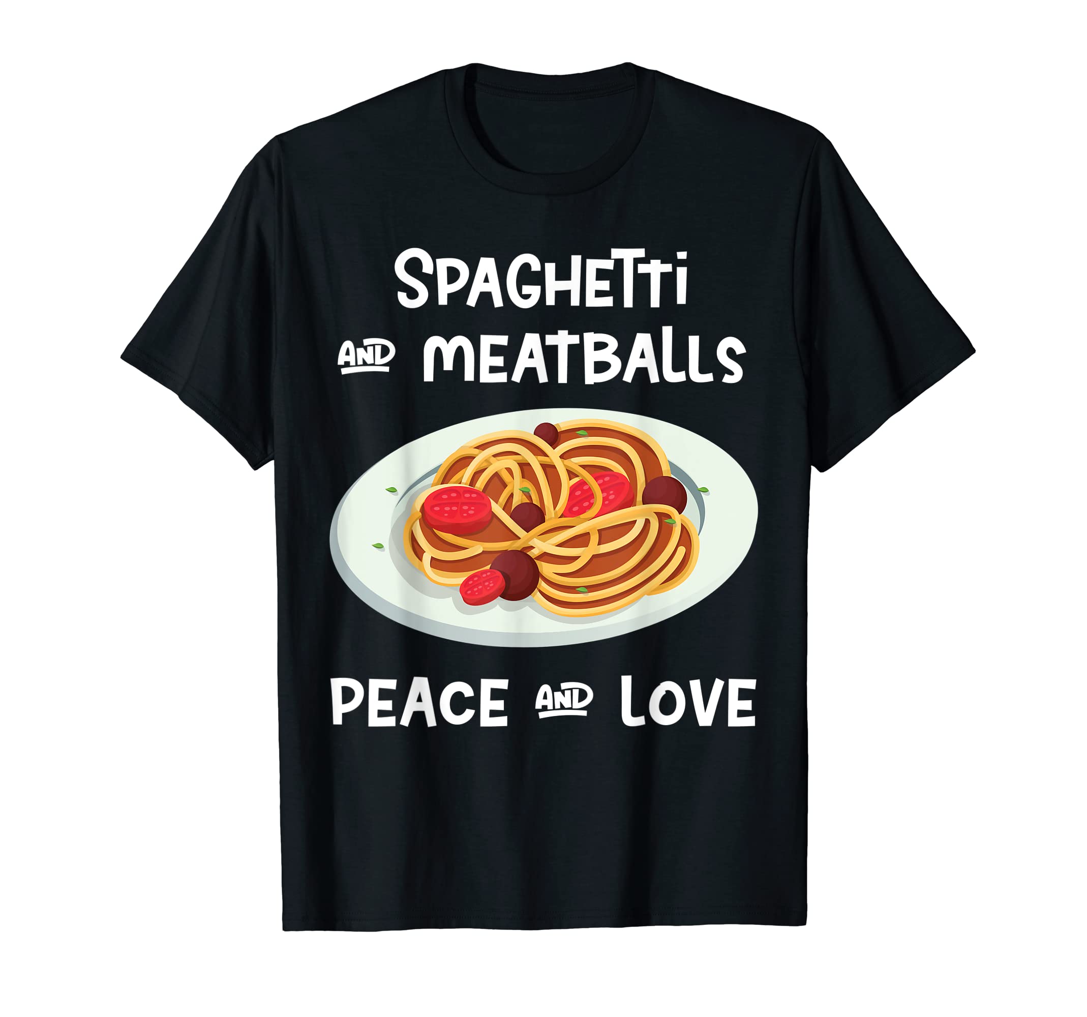 Spaghetti And Meatballs Peace And Loves T-Shirt - Streetwear Style Unisex - T-Shirt, Sweatshirt, Hoodie
