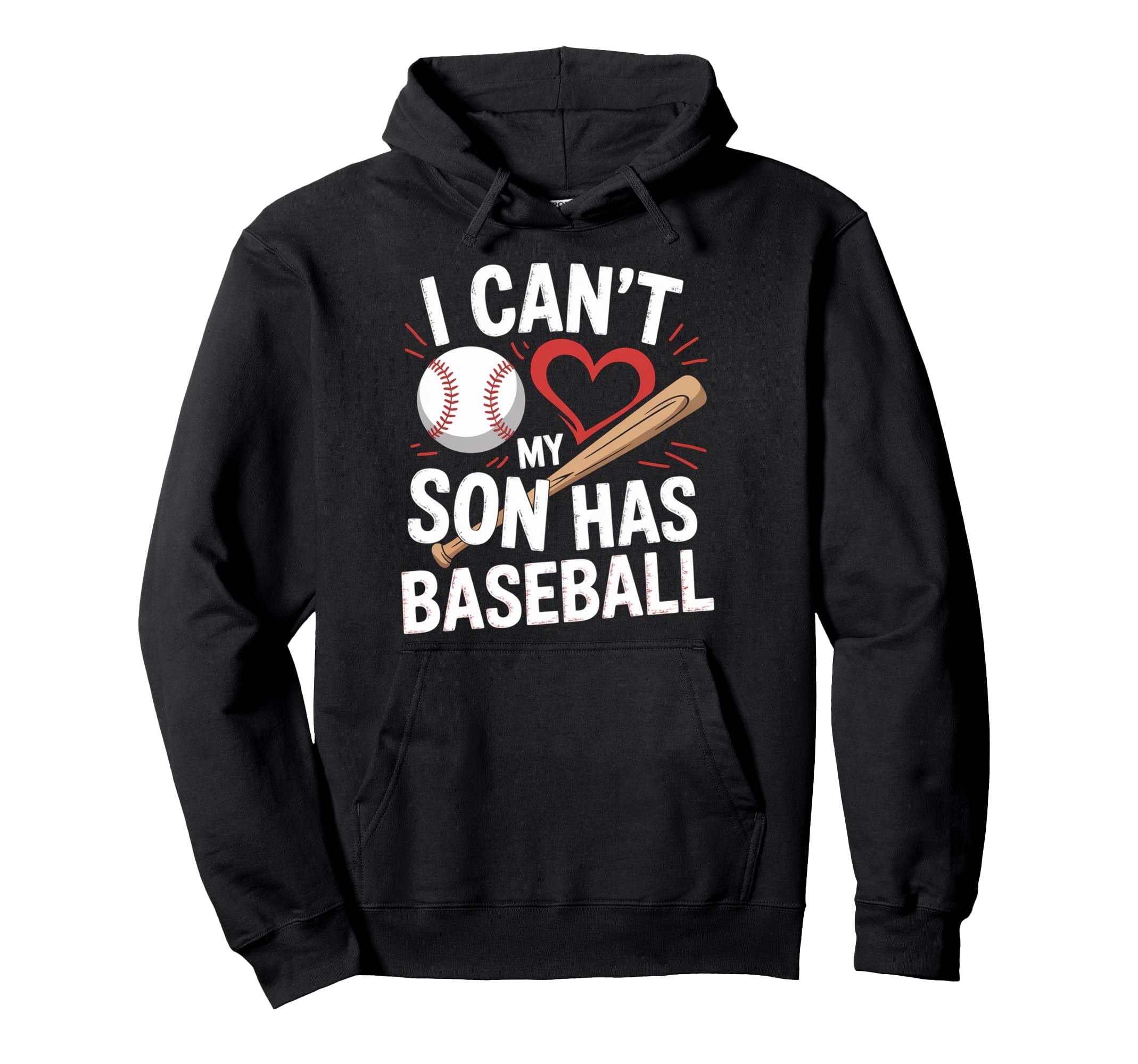 I Cant My Son Has Baseball Funny Hoodie - Minimalist Print for Adults - T-Shirt, Sweatshirt, Hoodie
