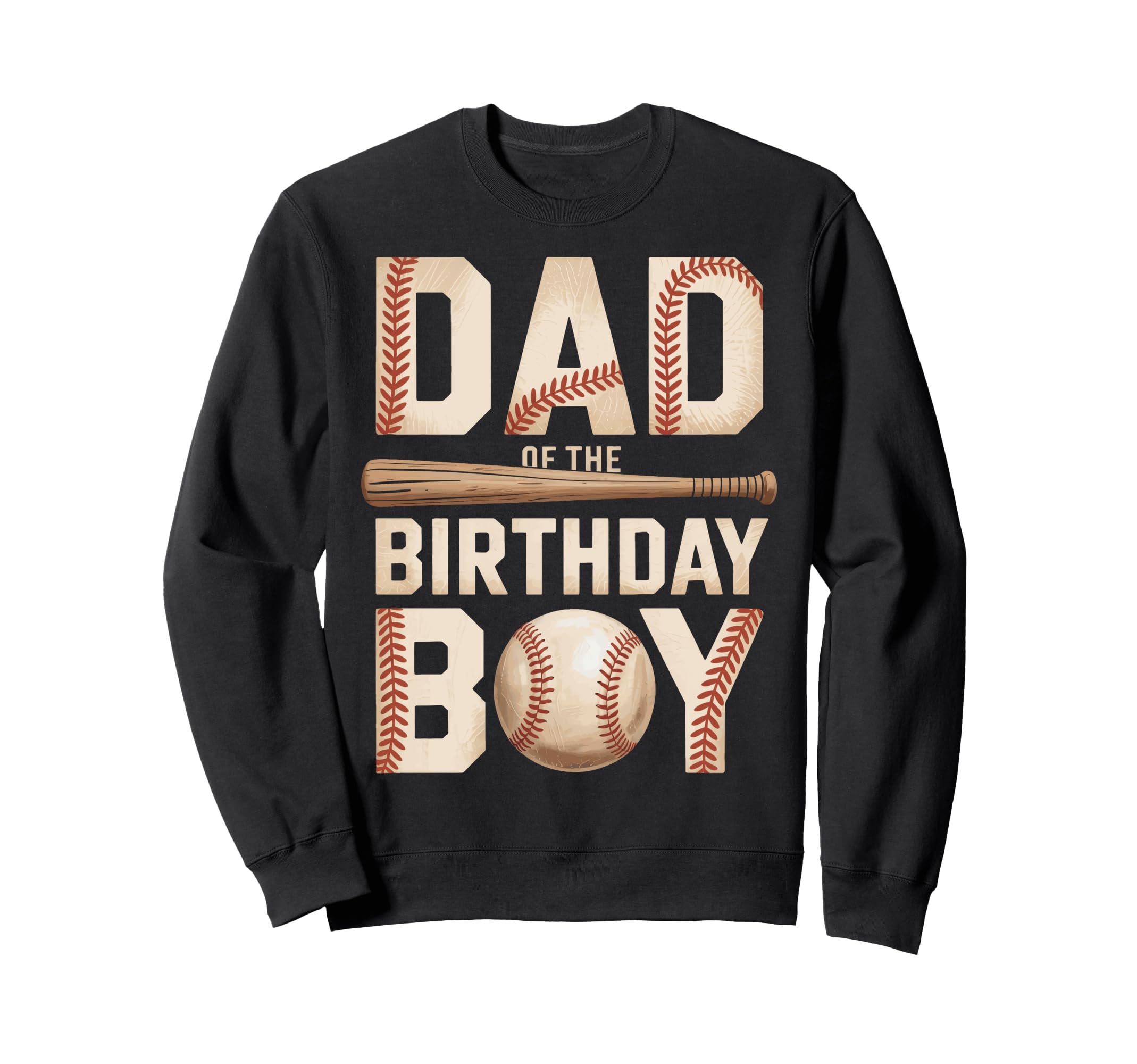 Dad Birthday Baseball Party Dad Sweatshirt - Graphic Print for Adults - T-Shirt, Sweatshirt, Hoodie