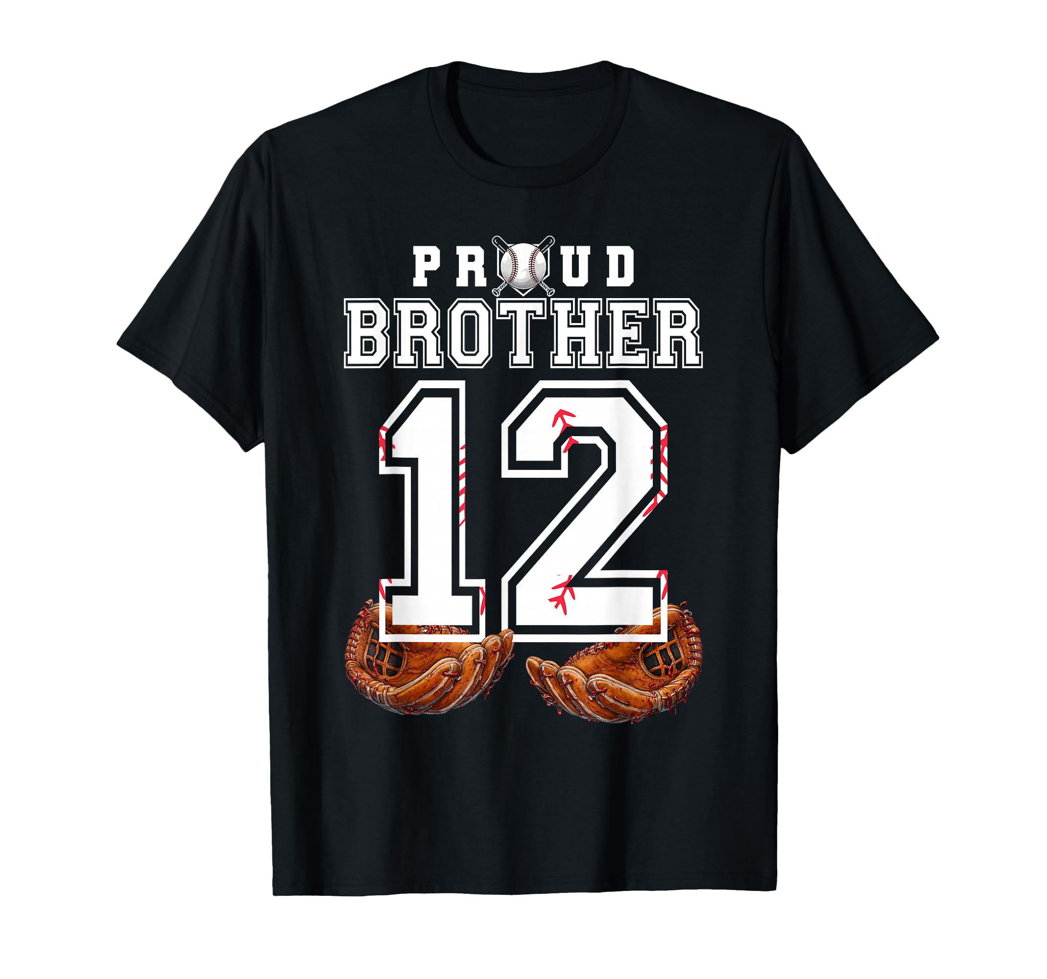 Proud Brother Baseball Player Number 12 T-Shirt - Unique Graphic Unisex - T-Shirt, Sweatshirt, Hoodie