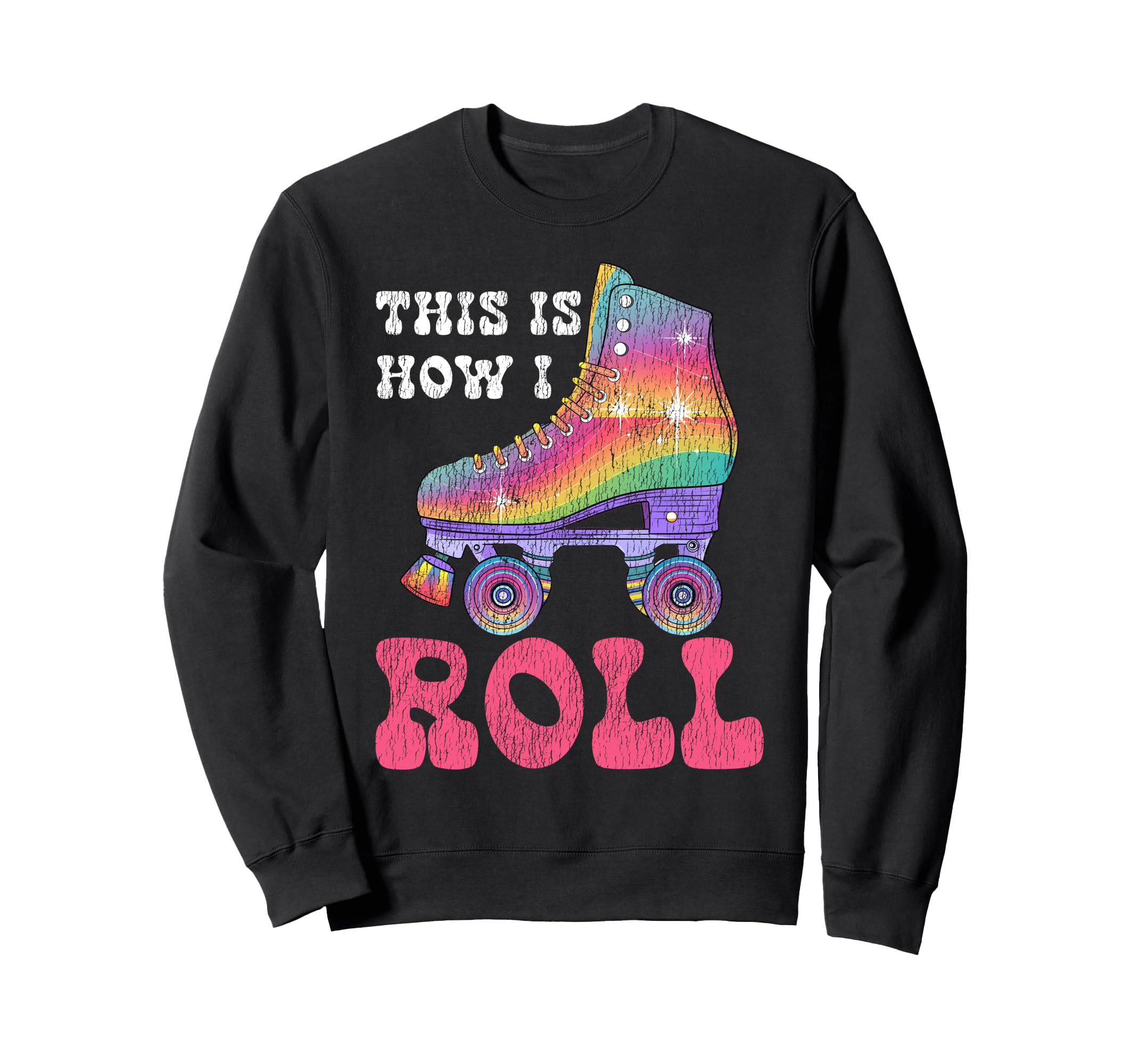 Roller Skating Skate 1970S This Sweatshirt - Fun Novelty Design for Adults - T-Shirt, Sweatshirt, Hoodie