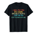 Stop Playing Me Funny Distressed T-Shirt - Casual Everyday Wear Men Women - T-Shirt, Sweatshirt, Hoodie