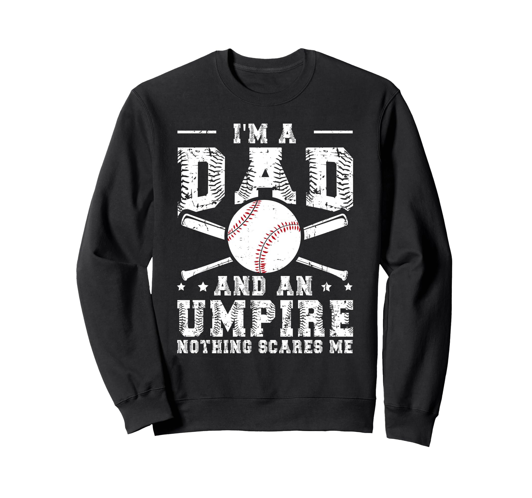 Umpire Funny Baseball Umpire Dad Sweatshirt - Aesthetic Graphic Men Women - T-Shirt, Sweatshirt, Hoodie