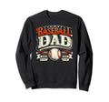 Baseball Dad Fathers Day Sweatshirt - Casual Everyday Wear Unisex - T-Shirt, Sweatshirt, Hoodie