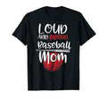 Loud And Proud Baseball Mom Gift T-Shirt - Minimalist Print Men Women - T-Shirt, Sweatshirt, Hoodie