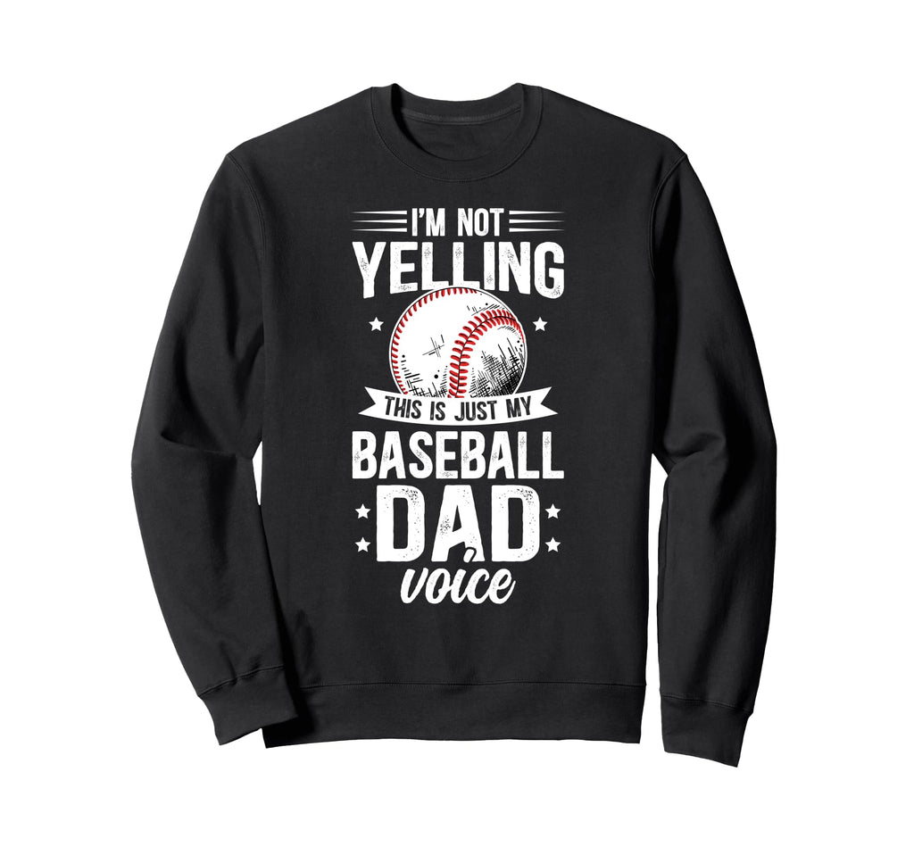 My Baseball Dad Voice Dad Baseball Sweatshirt - Trendy Graphic for Adults - T-Shirt, Sweatshirt, Hoodie
