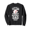 My Baseball Dad Voice Dad Baseball Sweatshirt - Trendy Graphic for Adults - T-Shirt, Sweatshirt, Hoodie