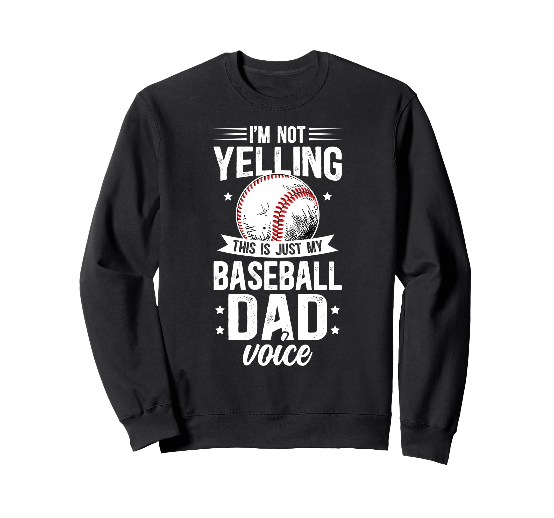 My Baseball Dad Voice Dad Baseball Sweatshirt - Trendy Graphic for Adults - T-Shirt, Sweatshirt, Hoodie