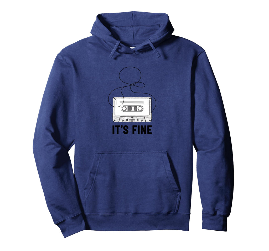 Its Fine Cassette Tape Nostalgia Hoodie - Casual Everyday Wear for Adults - T-Shirt, Sweatshirt, Hoodie