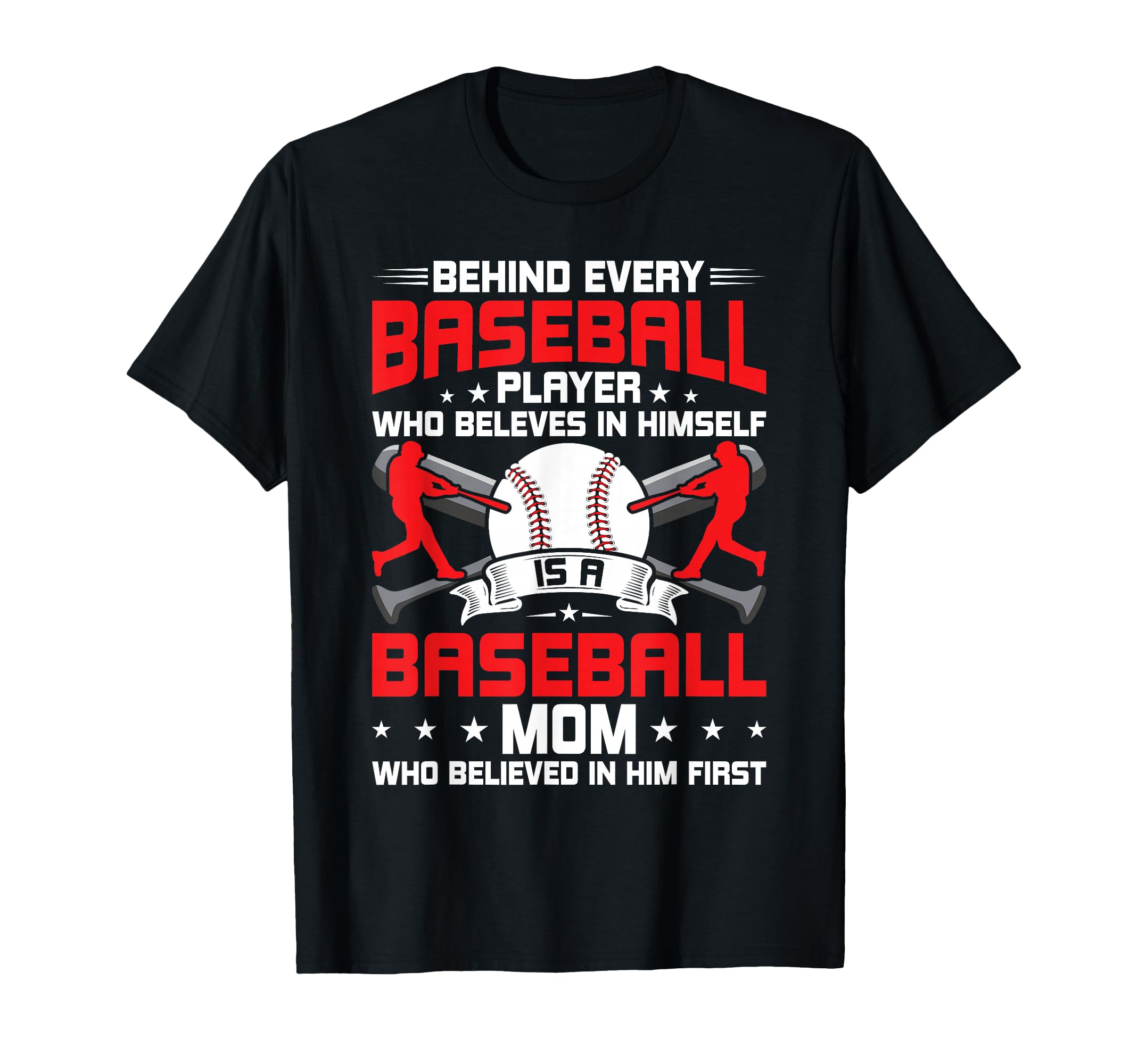 Behind Every Baseball Player Is Mom T-Shirt - Custom Art Print Unisex - T-Shirt, Sweatshirt, Hoodie