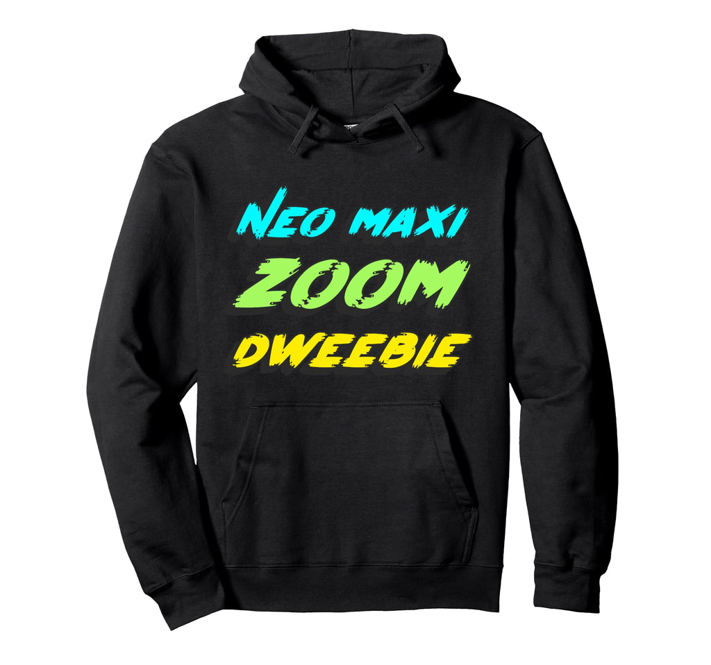 Neo Maxi Zoom Dweebie 1980S Movie 80S Hoodie - Novelty Apparel Men Women - T-Shirt, Sweatshirt, Hoodie