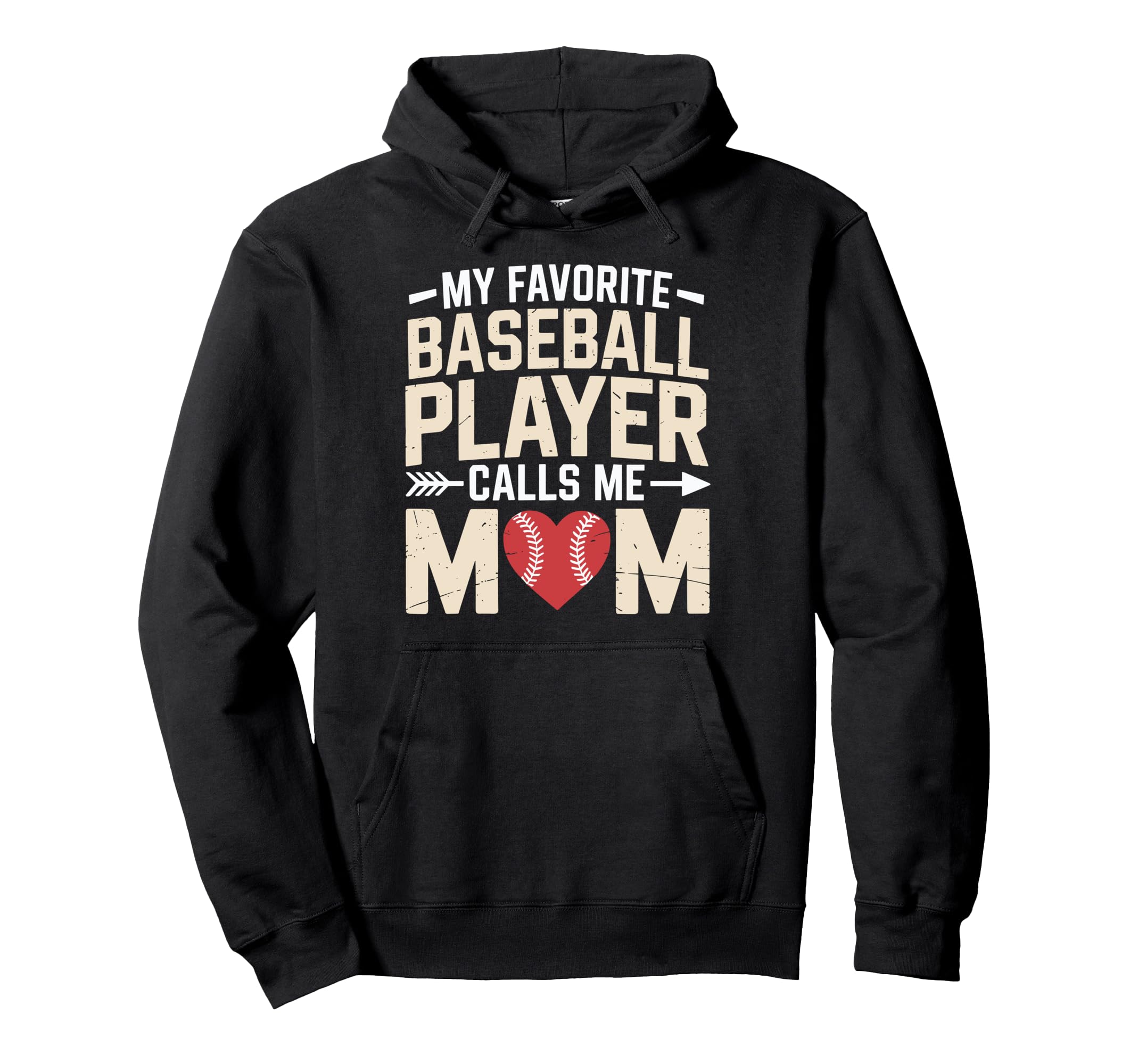 My Favorite Baseball Player Calls Me Mom Hoodie - Graphic Print for Adults - T-Shirt, Sweatshirt, Hoodie