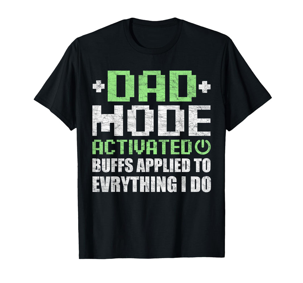Gamer Dad Fathers Day Dad Mode T-Shirt - Streetwear Style Men Women - T-Shirt, Sweatshirt, Hoodie