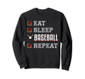 Eat Sleep Baseball Repeat Baseball Sweatshirt - Unique Graphic Men Women - T-Shirt, Sweatshirt, Hoodie