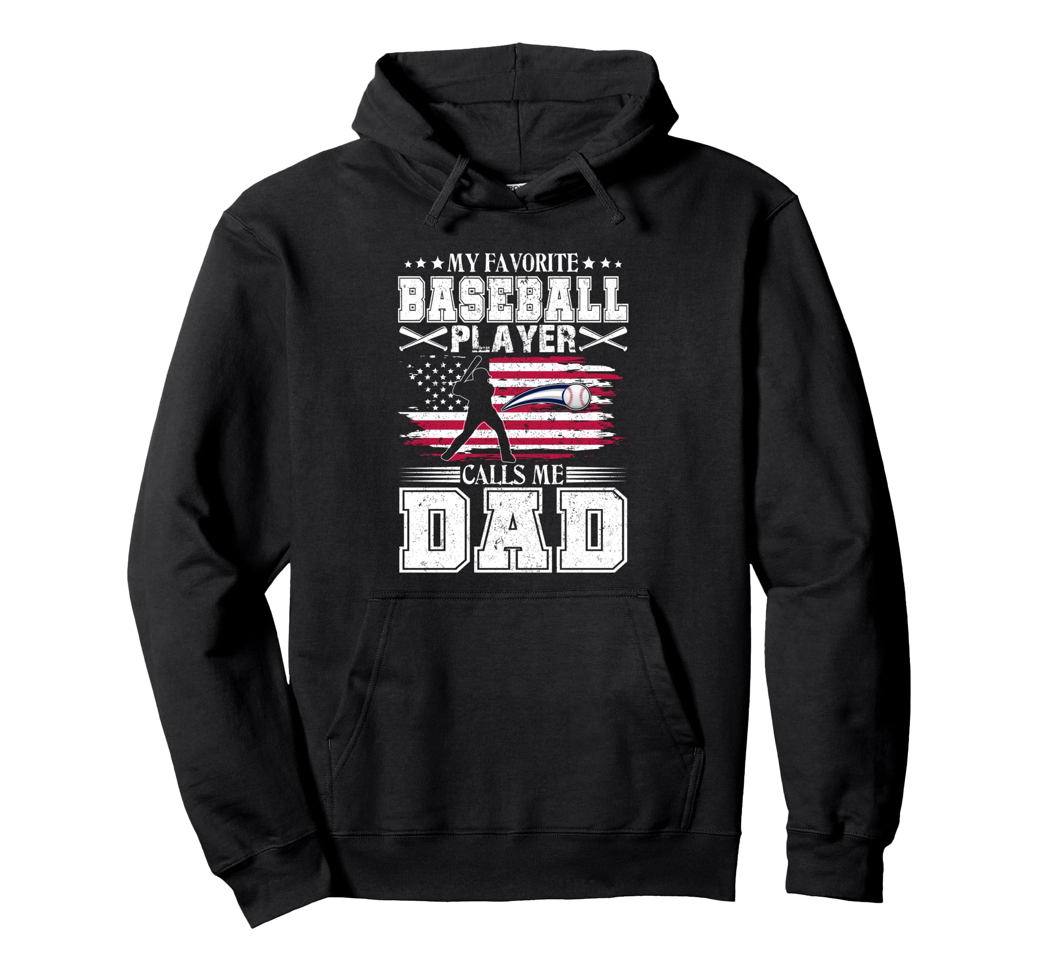 My Favorite Baseball Player Calls Me Dad Hoodie - Graphic Print Unisex - T-Shirt, Sweatshirt, Hoodie