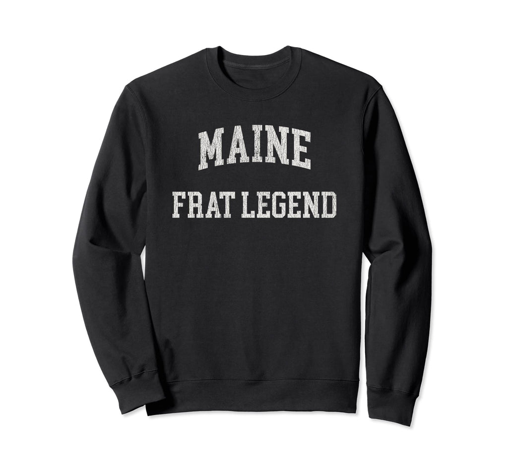 Maine Frat Legend Funny Sweatshirt - Custom Art Print for Adults - T-Shirt, Sweatshirt, Hoodie