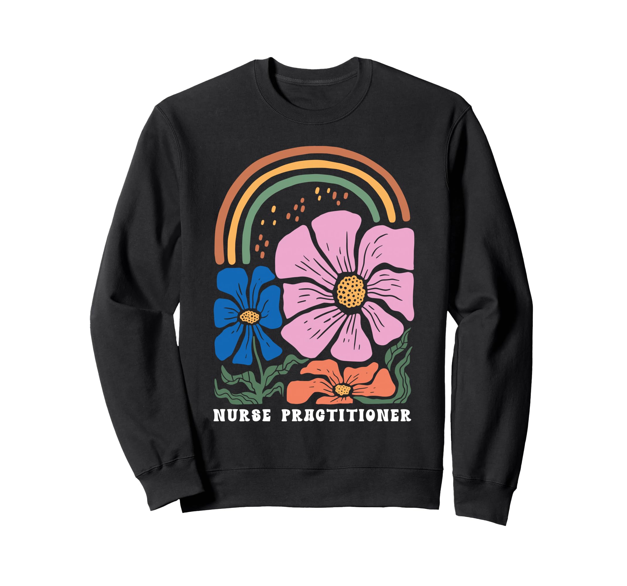 Boho Floral Nurse Practitioner Sweatshirt - Unique Graphic for Adults - T-Shirt, Sweatshirt, Hoodie