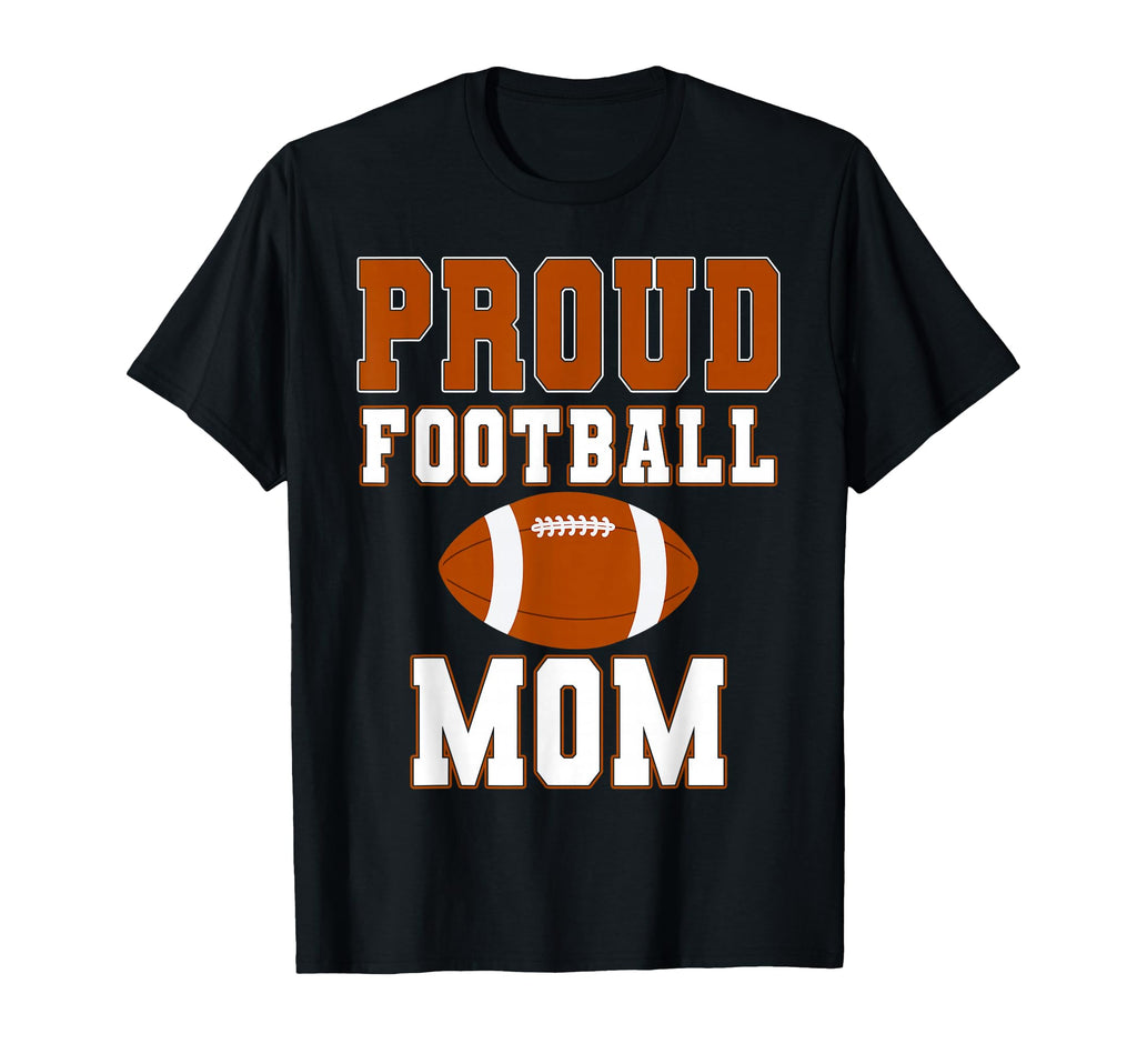 Proud Football Mom Game Day T-Shirt - Casual Everyday Wear for Adults - T-Shirt, Sweatshirt, Hoodie